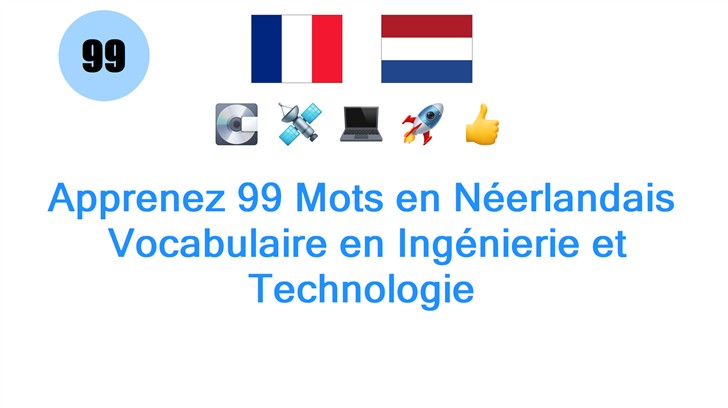 Apprenez 99 Mots en Néerlandais: Vocabulaire en Ingénierie et Technologie